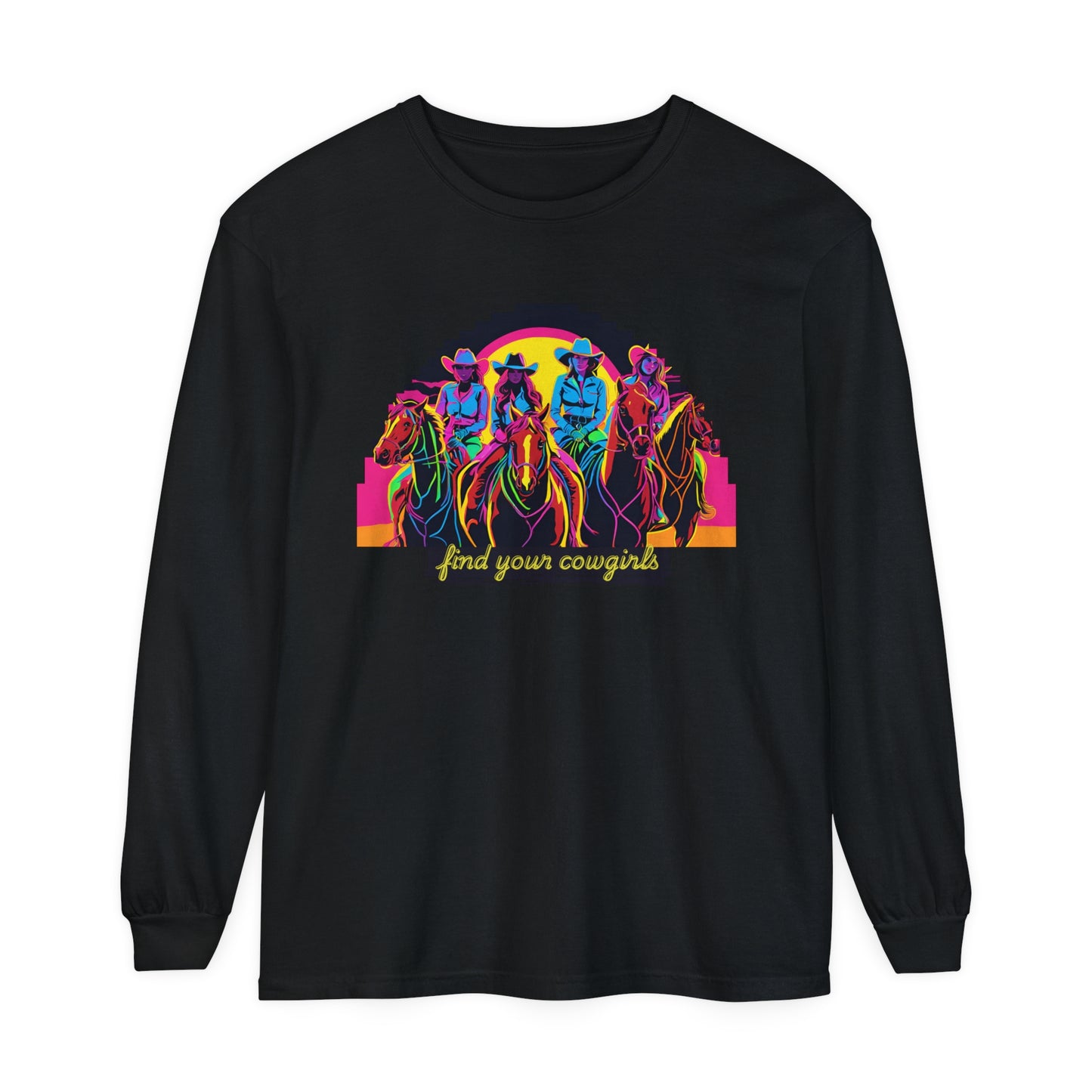 Find Your Cowgirls Long Sleeve T-Shirt
