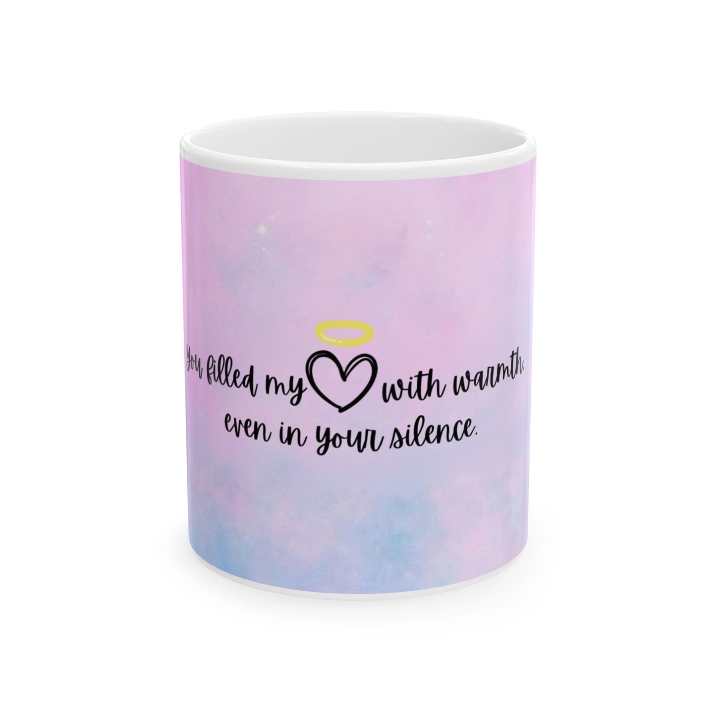 New Logo 'You Filled My Heart With Warmth, Even in Your Silence' — Pastel Memorial Coffee Cup (11oz, 15oz)